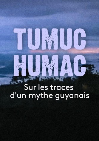 Tumuc Humac, sur les traces d'un mythe guyanais