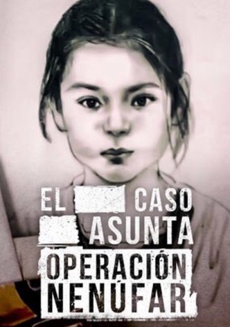 El caso Asunta (Operación Nenúfar)