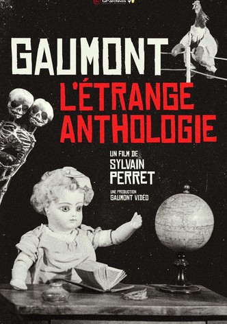 Gaumont, l'étrange anthologie