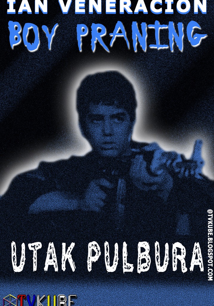 Boy Praning: Utak pulbura