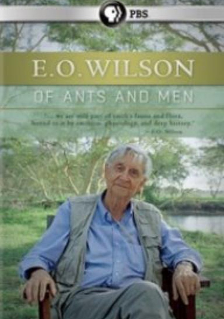 E.O. Wilson – Of Ants and Men