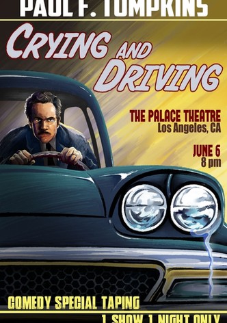 Paul F. Tompkins: Crying and Driving