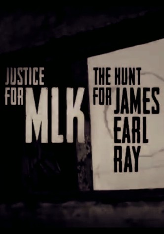 Justice for MLK: The Hunt for James Earl Ray