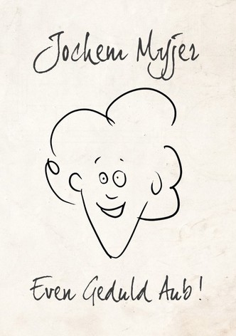 Jochem Myjer - Even Geduld Aub