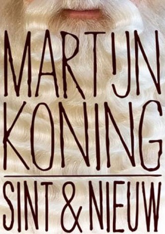 Martijn Koning: Sint & Nieuw