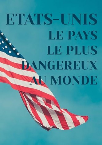 États-Unis, le pays le plus dangereux au monde