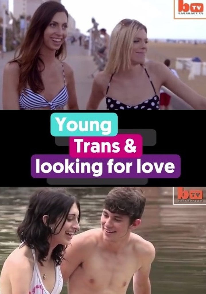 Young, Trans and Looking for Love