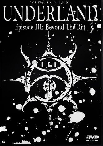 Underland Episode III: Beyond the Rift