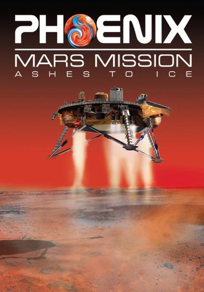 Phoenix Mars Mission: Ashes to Ice