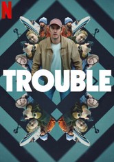 Trouble