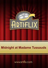 Midnight at Madame Tussaud's