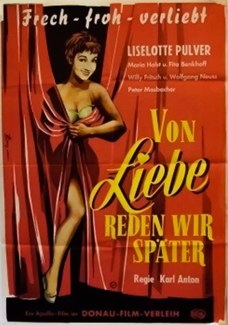 Von Liebe reden wir später