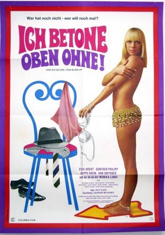 Ich betone oben ohne - Das Go Go Girl vom Blow Up