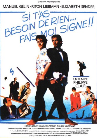 Si t'as besoin de rien, fais-moi signe