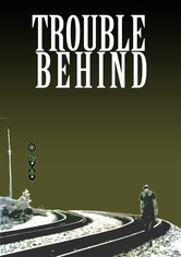 Trouble Behind