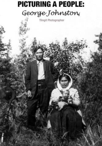 Picturing a People: George Johnston, Tlingit Photographer