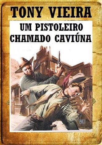 Um Pistoleiro Chamado Caviúna