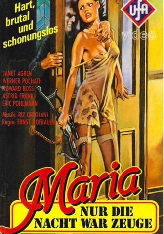 Maria - Nur die Nacht war ihr Zeuge