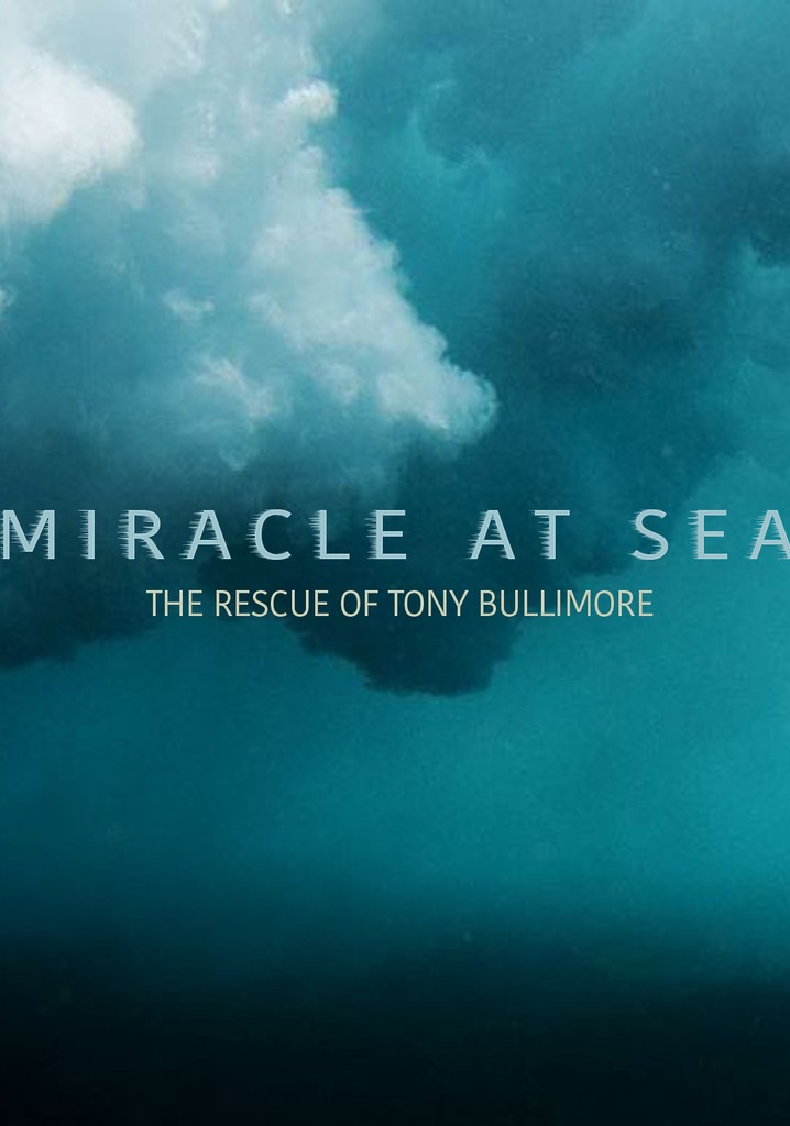 Miracle at Sea: The Rescue of Tony Bullimore streaming