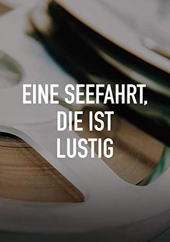 Eine Seefahrt, die ist lustig