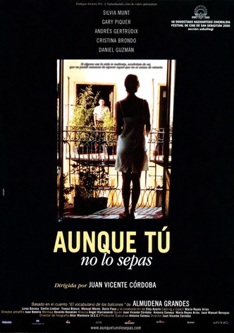 Aunque tú no lo sepas