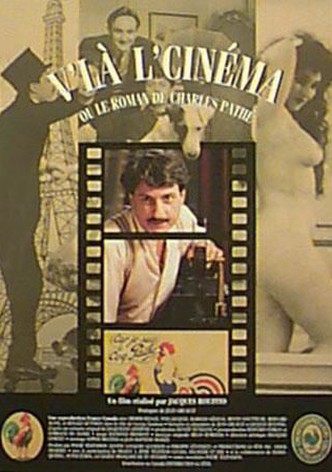 V'la l'cinéma ou le roman de Charles Pathé