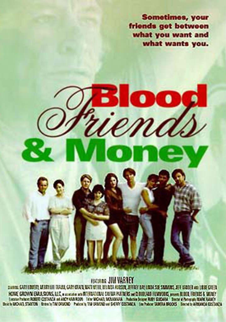 Blood, Friends and Money