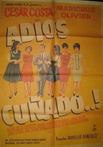¡Adios cuñado!
