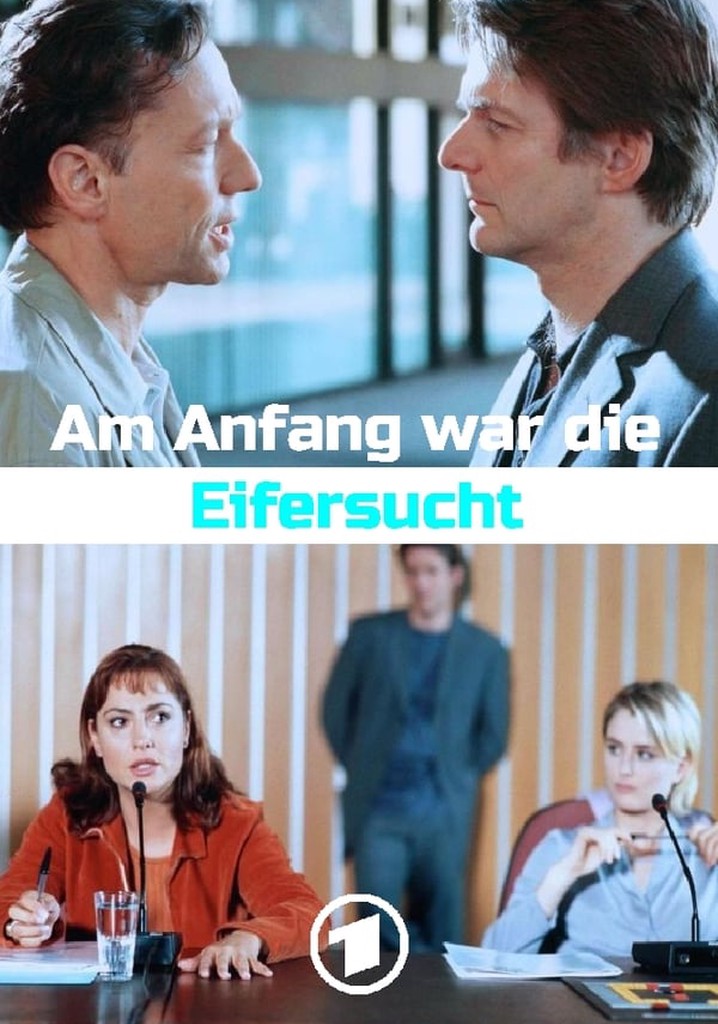 Am Anfang war die Eifersucht