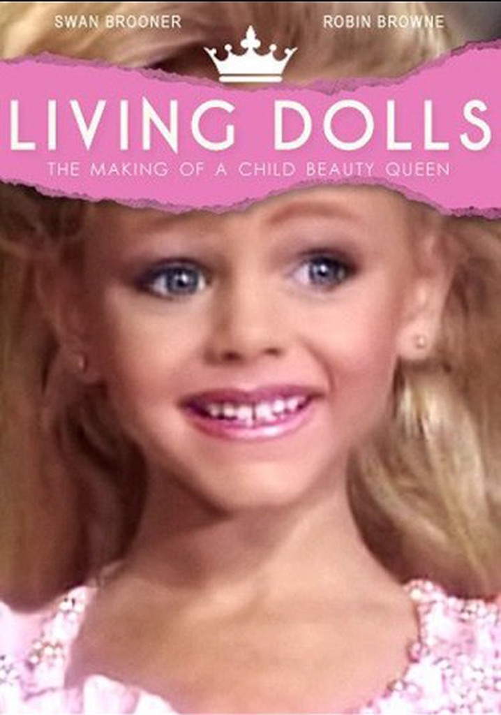 Living Dolls: The Making of a Child Beauty Queen