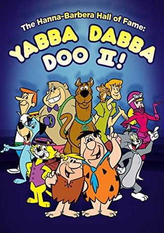 The Hanna-Barbera Hall of Fame: Yabba Dabba Doo II