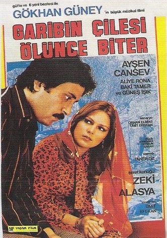 Garibin Çilesi Ölünce Biter