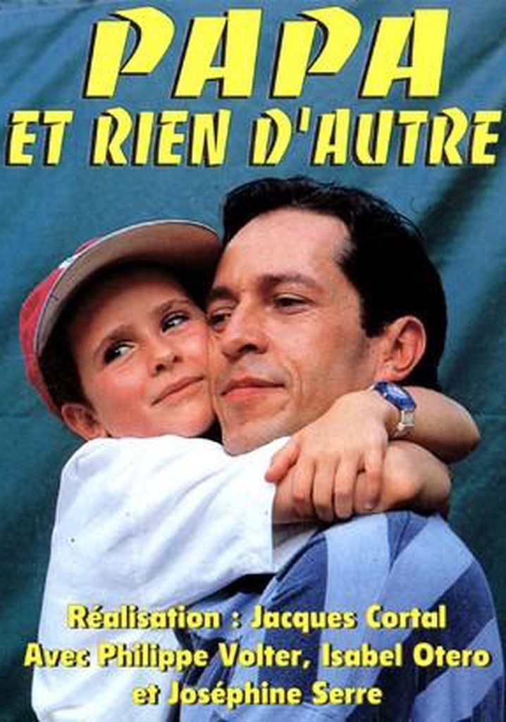 Papa et rien d'autre