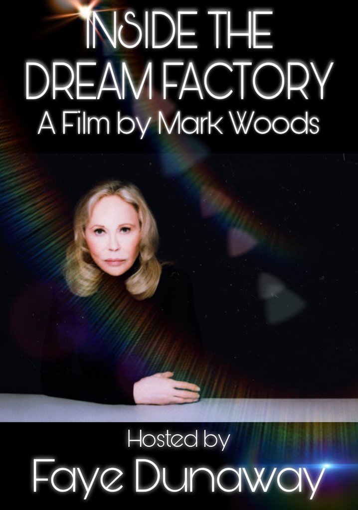 Inside the Dream Factory