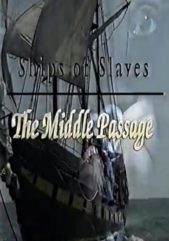 Ships of Slaves: The Middle Passage