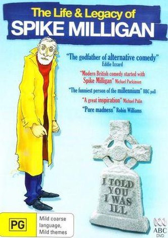 I Told You I Was Ill: The Life and Legacy of Spike Milligan
