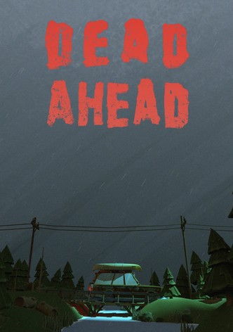 Dead Ahead