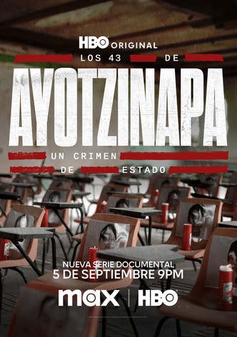 Los 43 de Ayotzinapa: Un Crimen de Estado