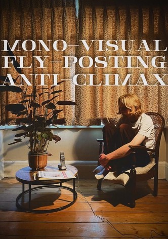 Mono-Visual Fly-Posting Anti-Climax