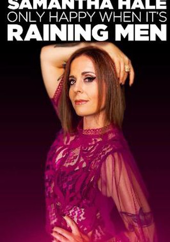 Samantha Hale: Only Happy When It's Raining Men