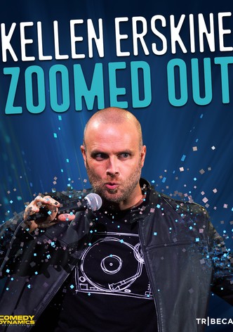 Kellen Erskine: Zoomed Out