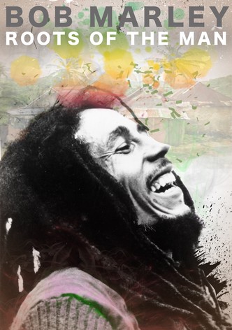 Bob Marley: Roots of the Man