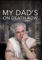 My Dad's on Death Row