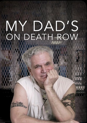 My Dad's on Death Row