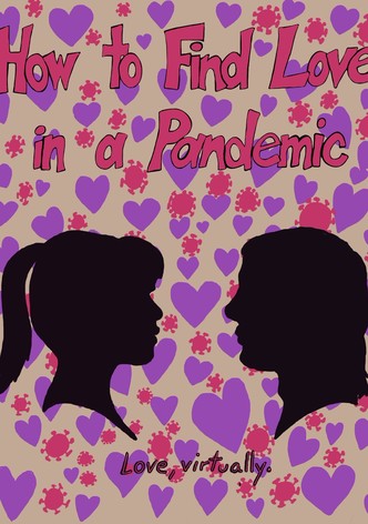 How to Find Love in a Pandemic