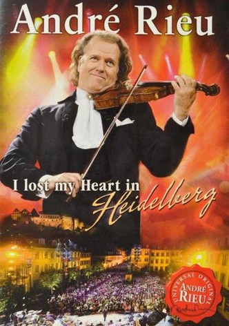 André Rieu: Ich hab' mein herz in Heidelberg verloren