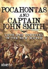 Pocahontas und Captain John Smith - Liebe und Überleben in der Neuen Welt