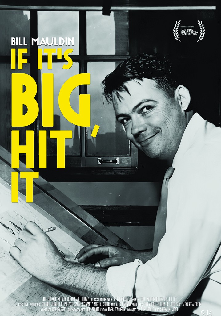 Bill Mauldin: If It's Big, Hit It