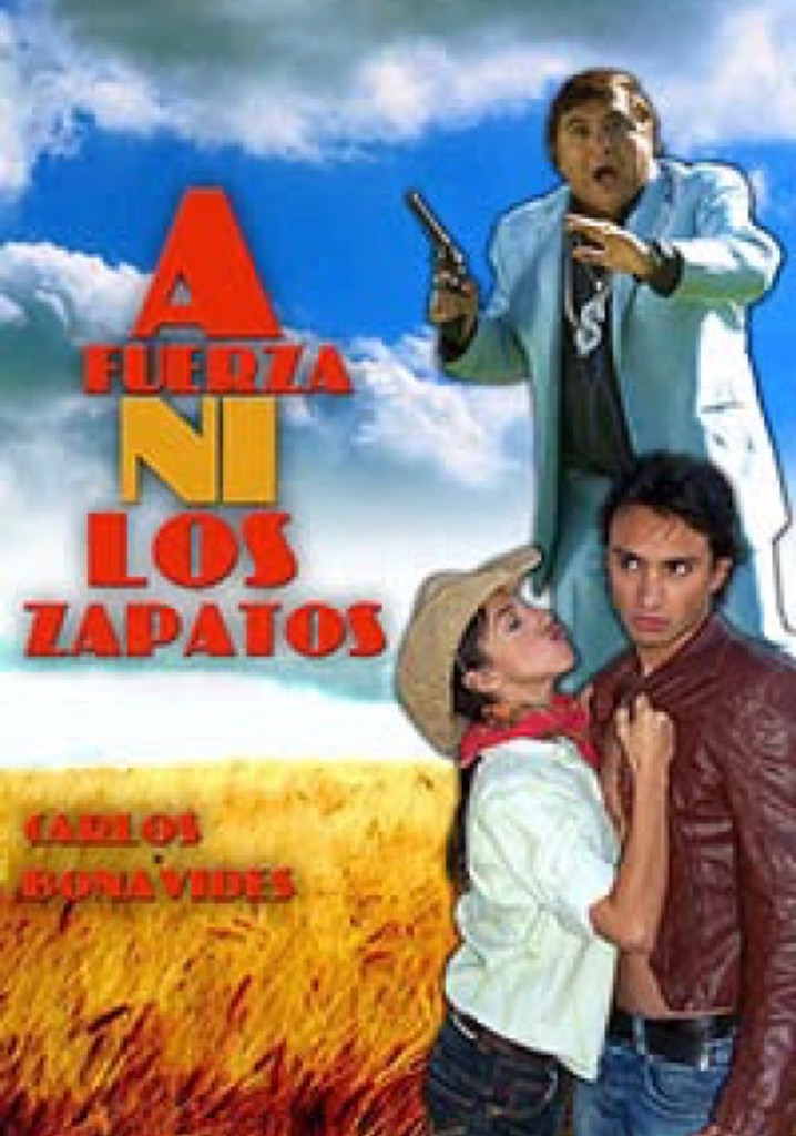 A fuerza ni los zapatos