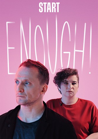 Enough!